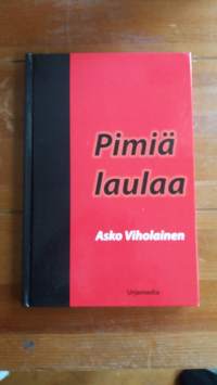 Pimiä laulaa