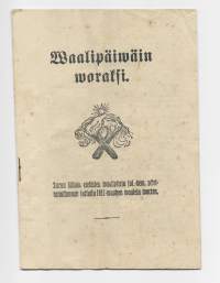 Waalipäiwäin varaksi  Turun läänin eteläisen waalipiirin sos dem piiritoimikunnan julkaisu vuoden 1911 waaleja warten