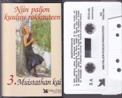 C-kasetti - Näin paljon kuuluu rakkauteen 3. Valitut Palat kokoelma. katso esiintyjät/kappaleet kuvista. V90015VV2/3