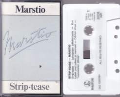 C-kasetti - Marstio - Strip-tease, 1986. EMI 262-1385084  Katso kappaleet alta/kuvasta.