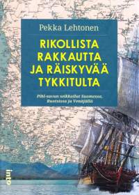 Rikollista rakkautta ja räiskyvää tykkitulta : Pihl-suvun seikkailut Suomessa, Ruotsissa ja Venäjällä, 2018.