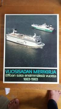 Vuosisadan merikirja : EFFOAn sata ensimmäistä vuotta 1883-1983