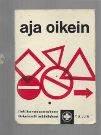 Aja oikein Tieliikenneasetusten tärkeimmmät määräykset 1962