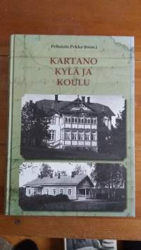 Kartano, kylä ja koulu : kun Janakkalan erämaahan luotiin malliyhteiskunta ja koulu