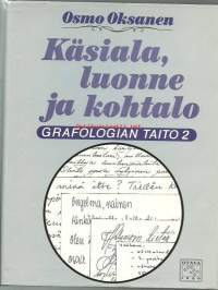 Grafologian taito. 2, Käsiala, luonne ja kohtalo / Osmo Oksanen