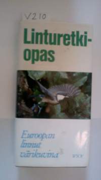Linturetkiopas - Euroopan linnut värikuvina