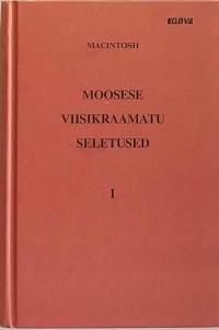 Moosese viisikraamatu seletused I.  (Uskonto, kristinusko)