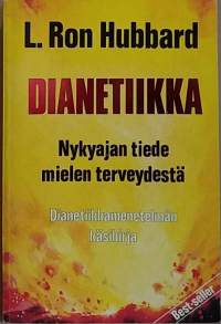 Dianetiikka: nykyajan tiede mielen terveydestä.  (Itseapu, henkinen hyvinvointi, psykoterapia)