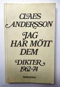 Jag har mött dem - Dikter 1962-74