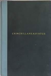 Chinchillankasvatus.  (Turkiseläimet, tuotantoeläimet, kotieläintalous)