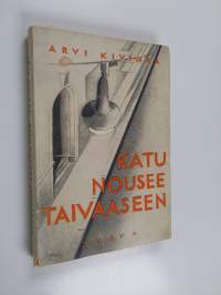 Katu nousee taivaaseen : novelleja