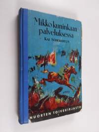 Mikko kuninkaan palveluksessa