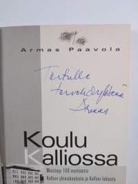 Koulu Kalliossa : muistoja 100-vuotiaasta Kallion yhteiskoulusta ja Kallion lukiosta (signeerattu, tekijän omiste)