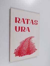 Ratas ura : koottu tie- ja vesirakennuslaitoksen vuoden 1987 valtakunnallisten kulttuuripäivien kirjoituskilpailujen aineistosta : kuv: Matti Hirvonen