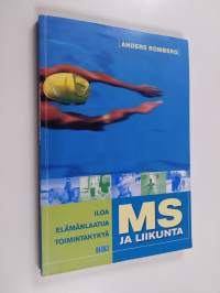 MS ja liikunta : iloa, elämänlaatua, toimintakykyä