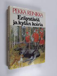 Eräystäviä ja kylän koiria