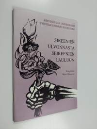 Sireenien ulvonnasta seireenien lauluun : antologia modernin yhteiskunnan riskeistä