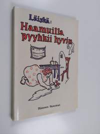 Haamuilla pyyhkii hyvin