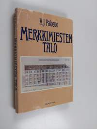 Merkkimiesten talo : historiikki talosta jossa asuivat Hannes Gebhard, Lauri Ingman, J. K. Paasikivi ja monet muut vaikuttajat