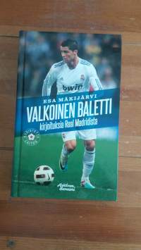 Valkoinen baletti - Kirjoituksia Real Madridista
