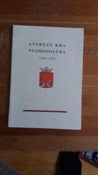 Antrean KK:n Nuorisoseura 1894-1954