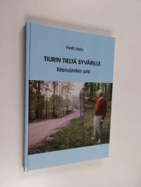 Tiurin tieltä Syvärille : ritarivänrikin sota