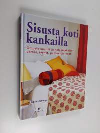 Sisusta koti kankailla : ompele kauniit ja helppotekoiset verhot, tyynyt, peitteet ja liinat
