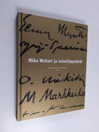 Mika Waltari ja taiteilijaystävät : kirjailija kuvataiteen kuraattorina