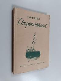&quot;Umpimähkään&quot; : O. Velhon elämäntyön pirstaleita