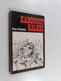 Kadonnut kalkki : kertomus tytöille ja pojille