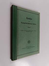 Katekes för Evangelisk-lutherska kyrkan i Finland : antagen av Finlands sextonde ordinarie allmänna kyrkomöte år 1948