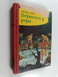 Delawaren pojat : intiaanikertomus