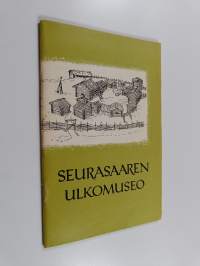 Seurasaaren ulkomuseo : opas