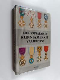 Eurooppalaiset kunniamerkit värikuvina