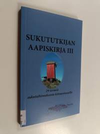 Sukututkijan aapiskirja III : 29 termiä sukututkimuksesta kiinnostuneille