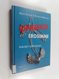 Onneksi erosimme : naiset kertovat