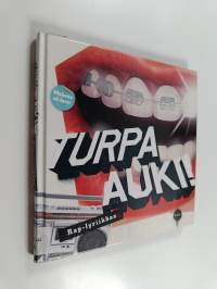 Turpa auki! : rap-lyriikkaa