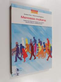 Menossa mukana : tukea tarvitsevan lapsen ja nuoren toiminnallinen osallistuminen