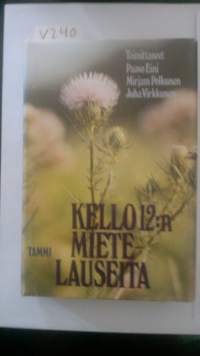 Kello 12:n mietelauseita