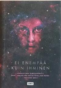 Ei enempää kuin ihminen. (Apokalyptinen seikkailu, scifi)