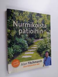 Nurmikoista patioihin