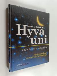 Hyvä uni : 250 vihjettä unettomille