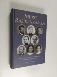 Juuret Rasikankaalla : Otto Mannisen ja hänen sisarustensa kirjeenvaihtoa 1897-1913