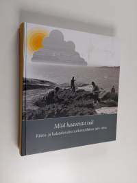 Mitä haaveista tuli : Riista- ja kalatalouden tutkimuslaitos 1971-2014