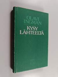 Kysy lähteeltä : runoa ja mietettä 1976-1982