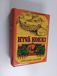 Hyvä kokki : 3000 parasta ruokaohjetta