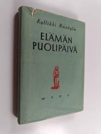 Elämän puolipäivä : novelleja