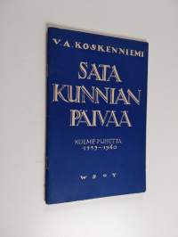 Sata kunnian päivää : kolme puhetta 1939-1940