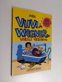 Viivi ja Wagner 6 : Viriili vesipeto