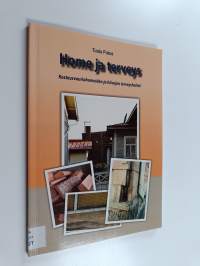 Home ja terveys : kosteusvauriohomeiden ja hiivojen terveyshaitat